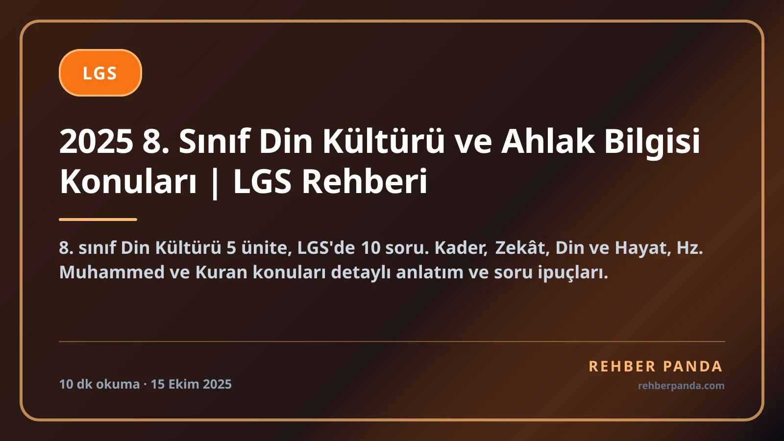 2025 8. Sınıf Din Kültürü ve Ahlak Bilgisi Konuları | LGS Rehberi