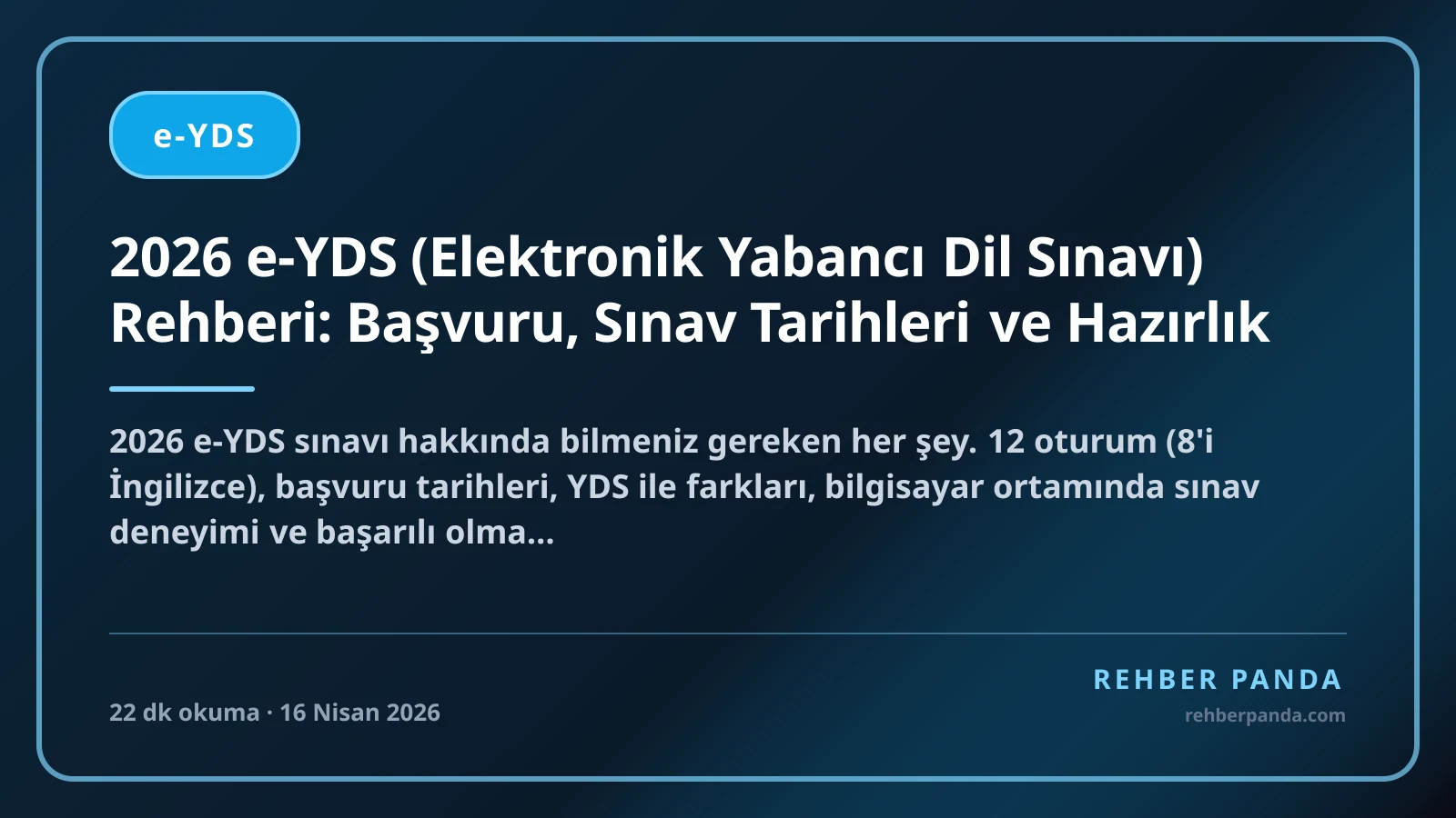 2026 e-YDS (Elektronik Yabancı Dil Sınavı) Rehberi: Başvuru, Sınav Tarihleri ve Hazırlık