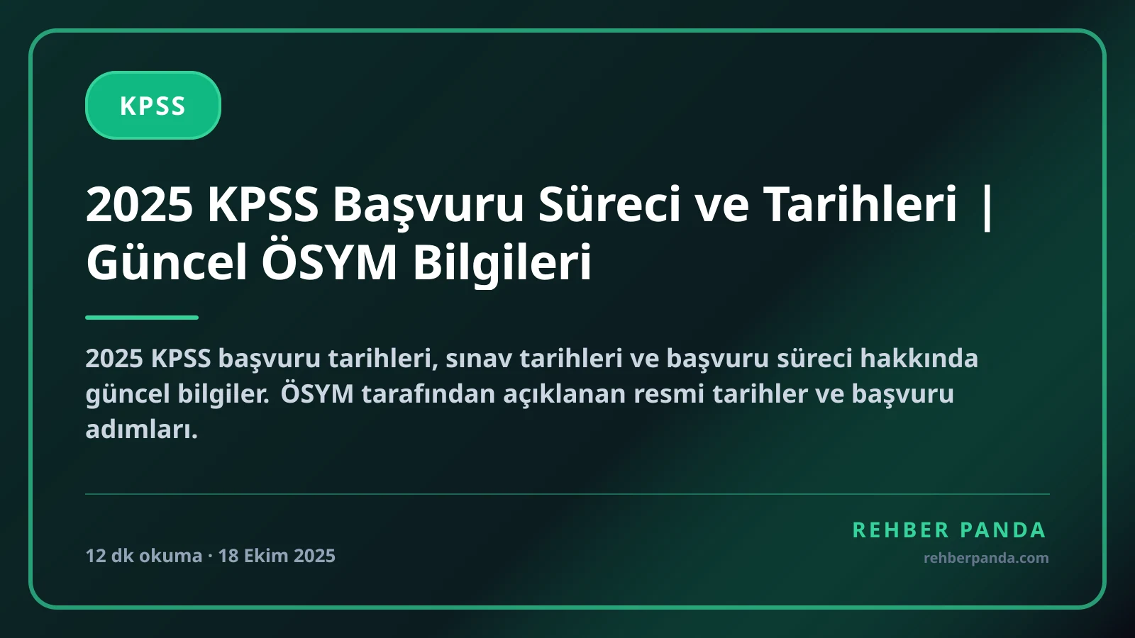 2025 KPSS Başvuru Süreci ve Tarihleri | Güncel ÖSYM Bilgileri
