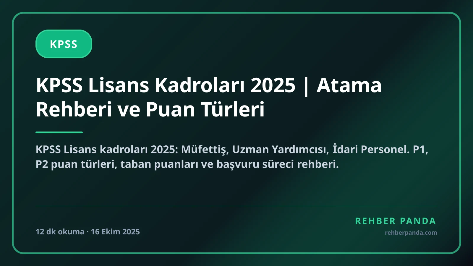 KPSS Lisans Kadroları 2025 | Atama Rehberi ve Puan Türleri