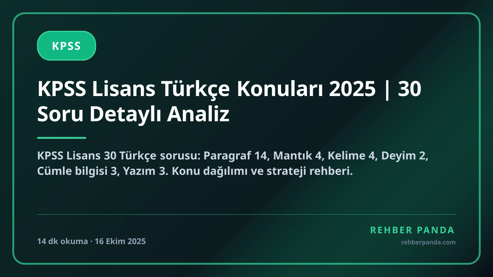 KPSS Lisans Türkçe Konuları 2025 | 30 Soru Detaylı Analiz