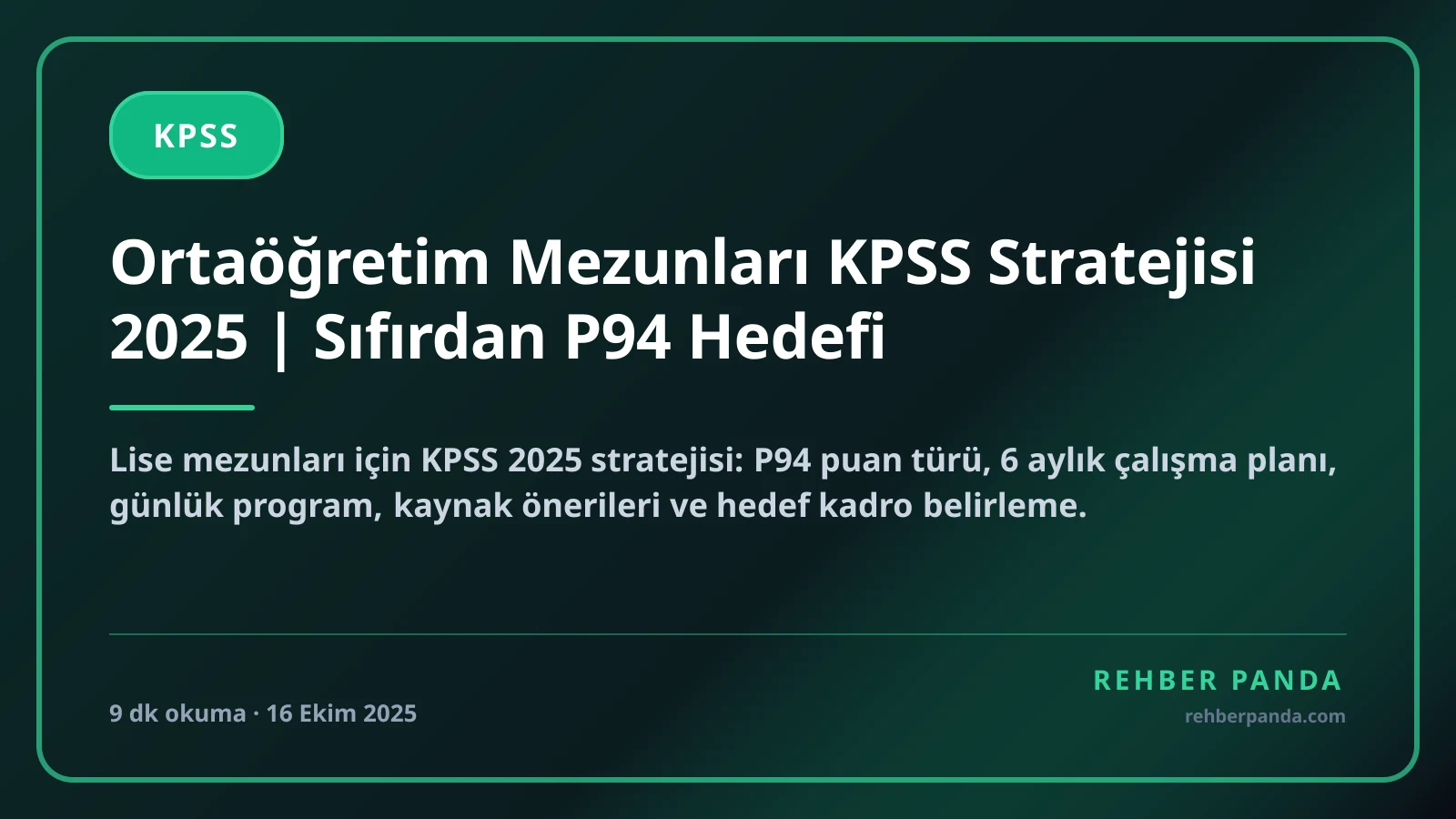Ortaöğretim Mezunları KPSS Stratejisi 2025 | Sıfırdan P94 Hedefi
