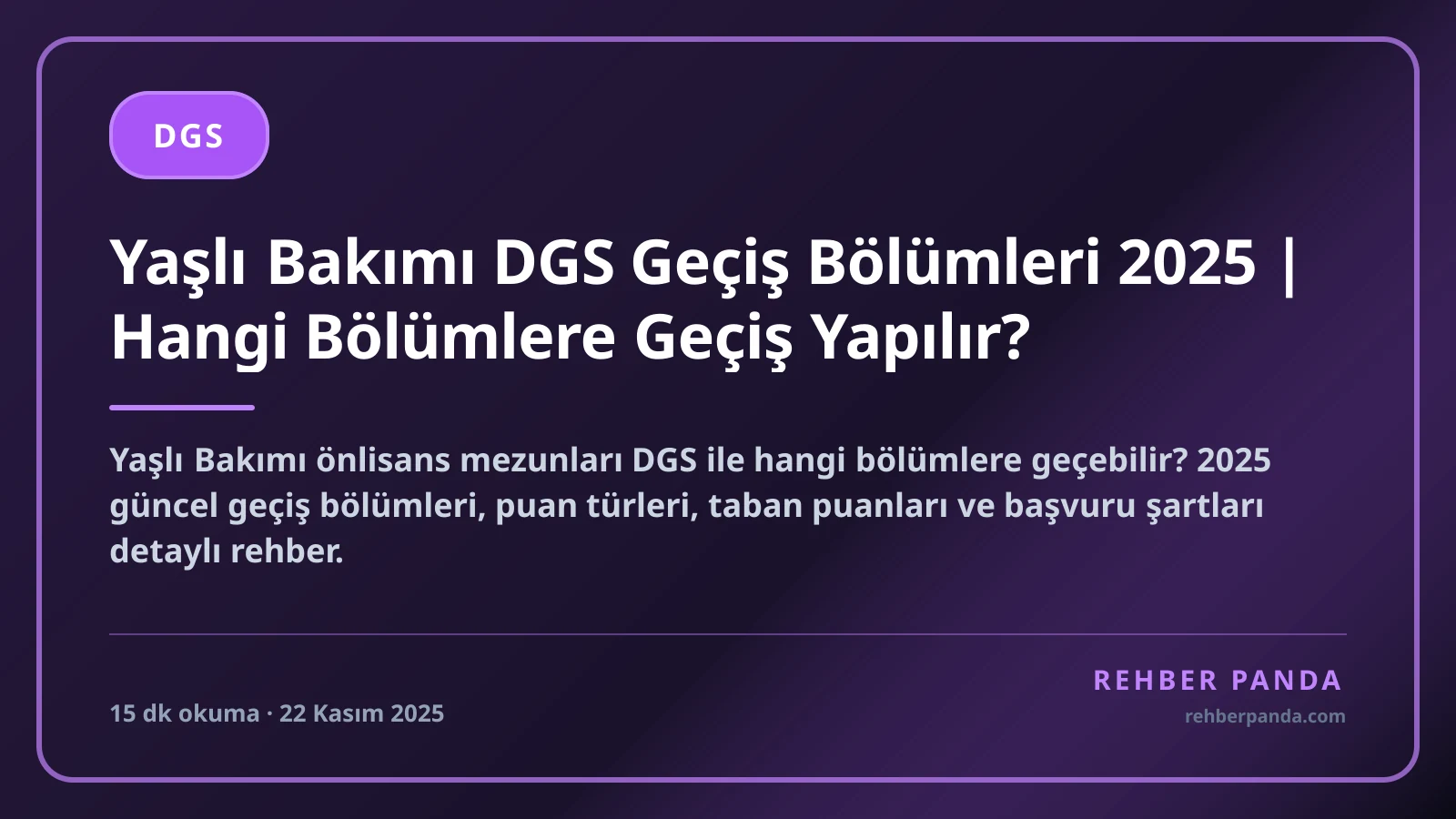 Yaşlı Bakımı DGS Geçiş Bölümleri 2025 | Hangi Bölümlere Geçiş Yapılır?