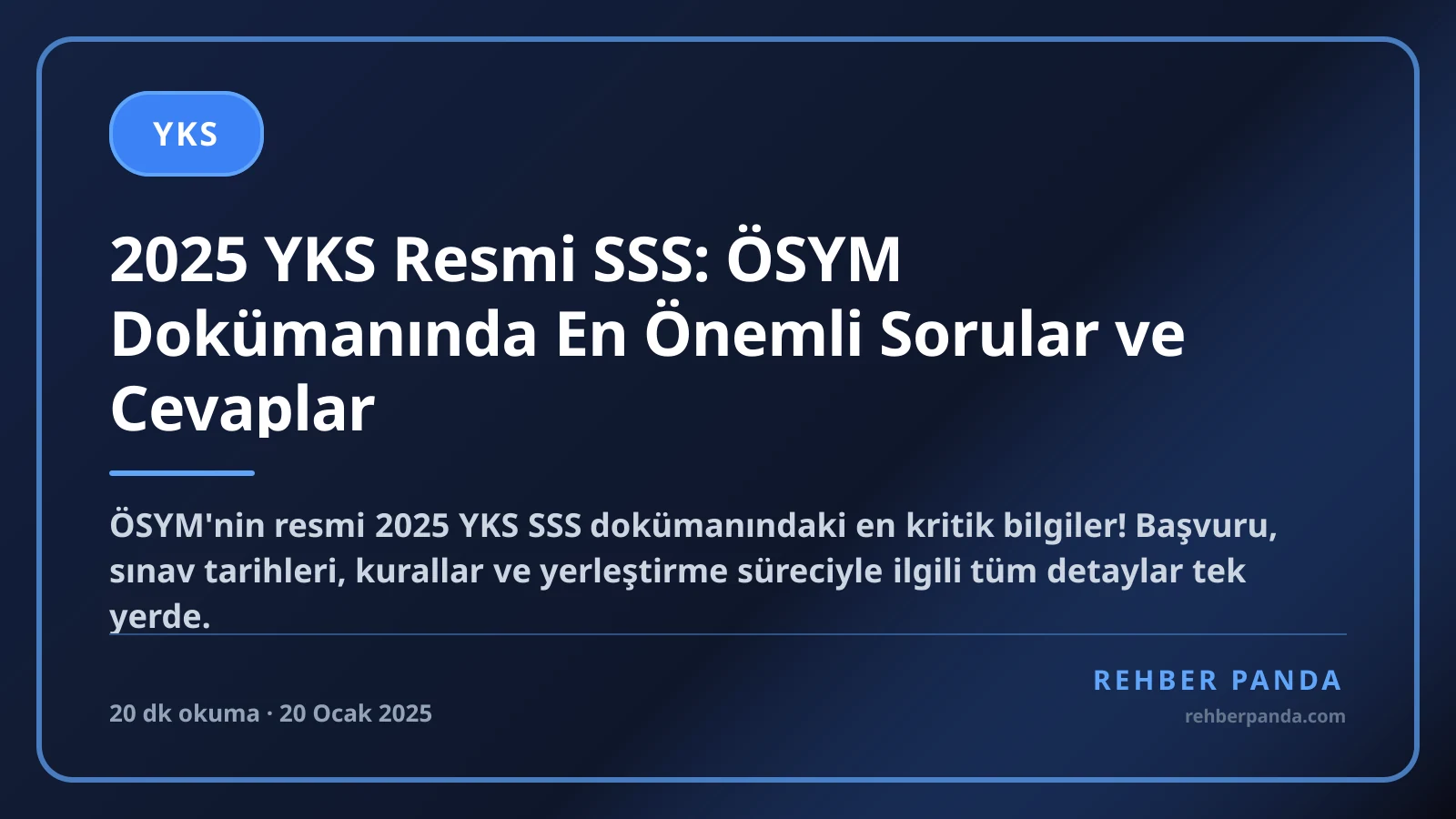 2025 YKS Resmi SSS: ÖSYM Dokümanında En Önemli Sorular ve Cevaplar