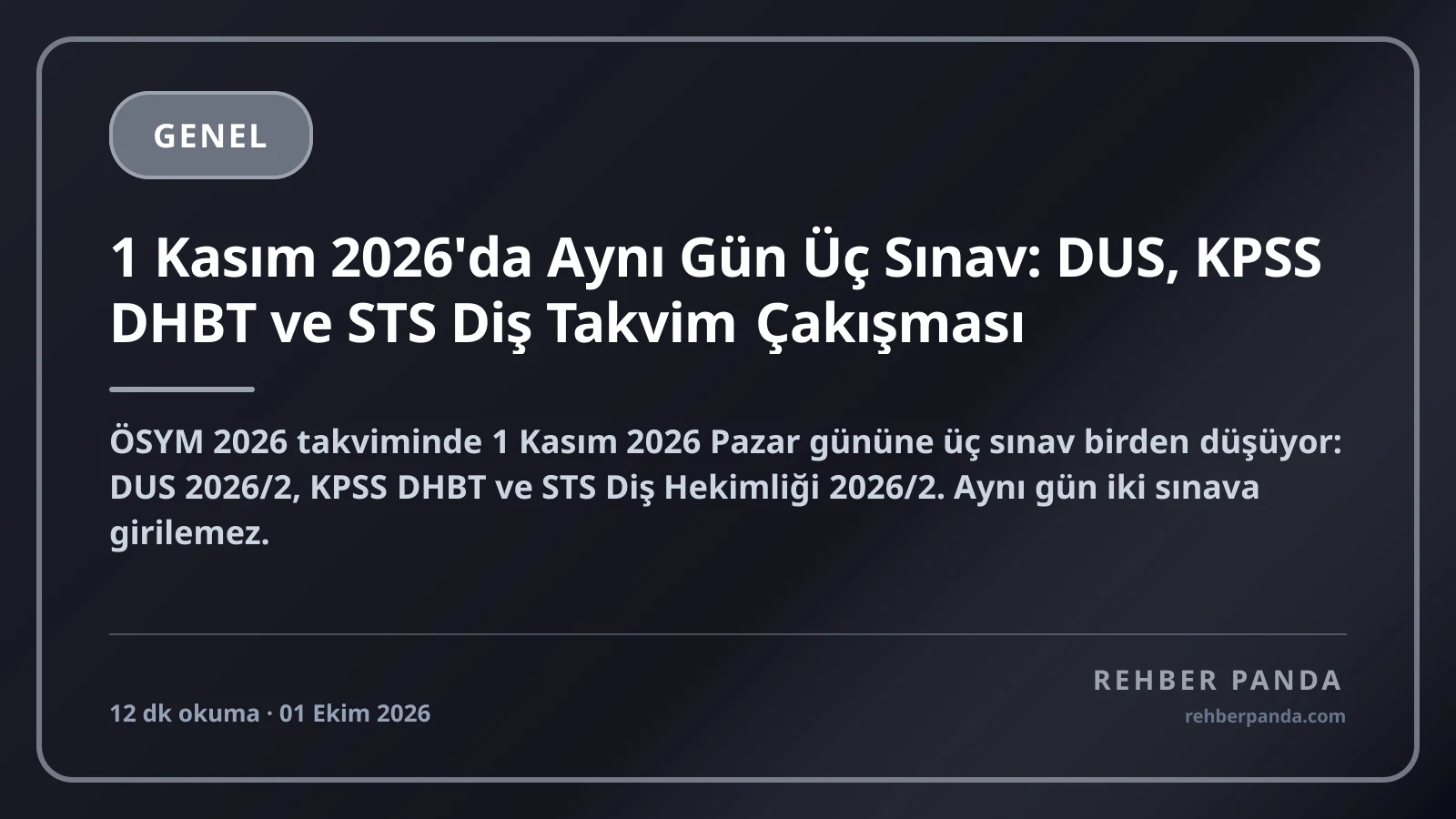 1 Kasım 2026'da Aynı Gün Üç Sınav: DUS, KPSS DHBT ve STS Diş Takvim Çakışması