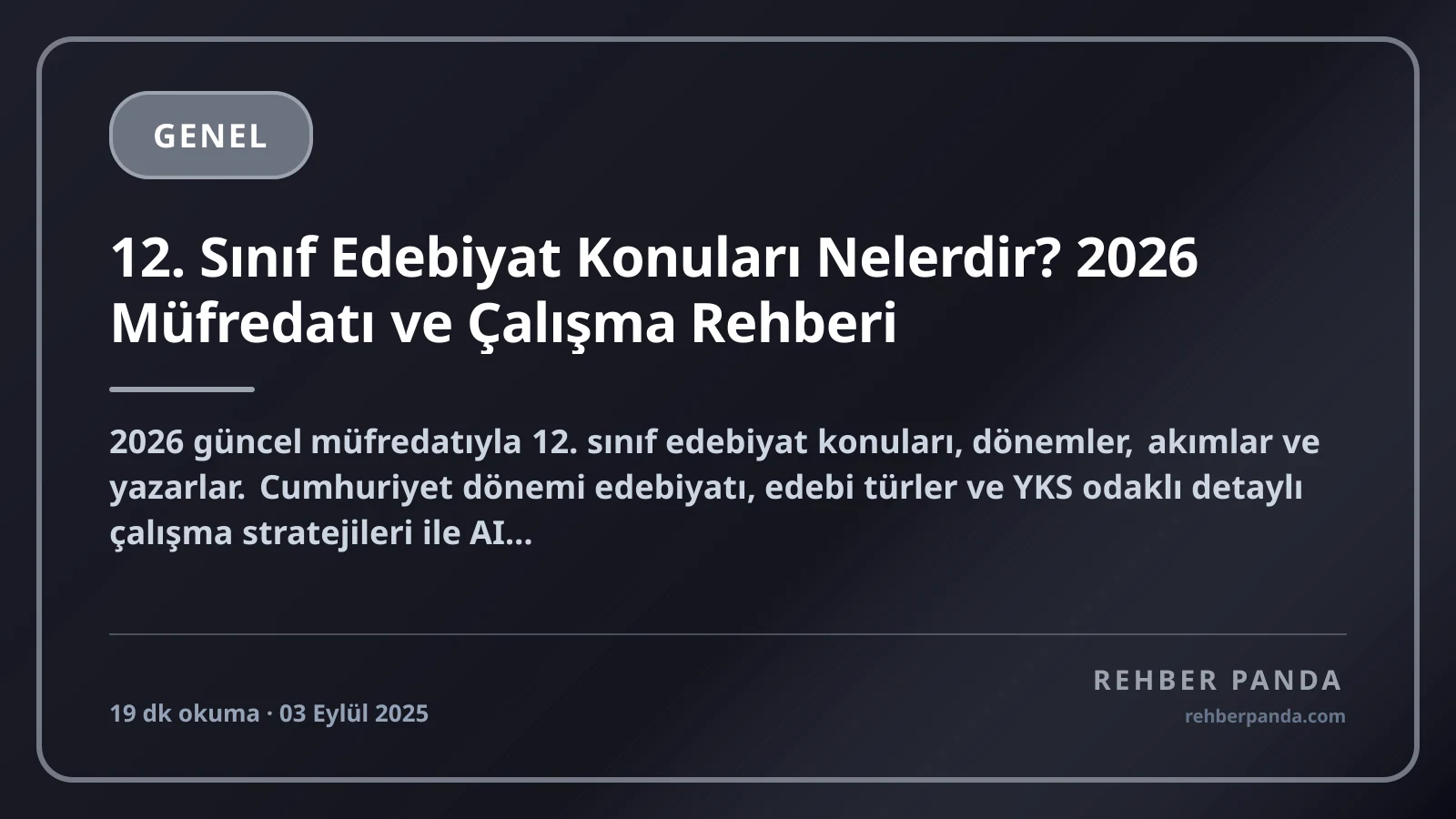 12. Sınıf Edebiyat Konuları Nelerdir? 2026 Müfredatı ve Çalışma Rehberi