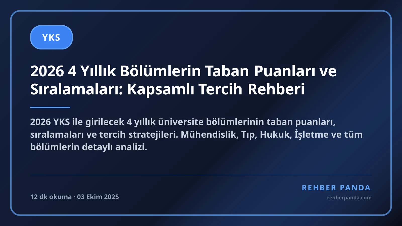 2026 4 Yıllık Bölümlerin Taban Puanları ve Sıralamaları: Kapsamlı Tercih Rehberi