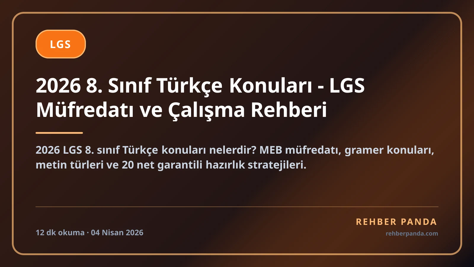 2026 8. Sınıf Türkçe Konuları - LGS Müfredatı ve Çalışma Rehberi