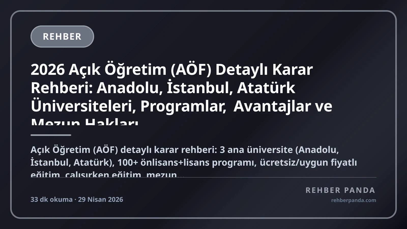 2026 Açık Öğretim (AÖF) Detaylı Karar Rehberi: Anadolu, İstanbul, Atatürk Üniversiteleri, Programlar, Avantajlar ve Mezun Hakları