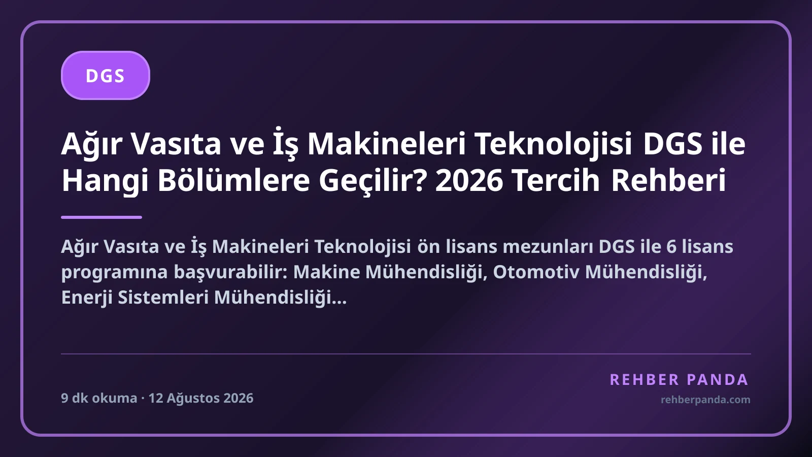 Ağır Vasıta ve İş Makineleri Teknolojisi DGS ile Hangi Bölümlere Geçilir? 2026 Tercih Rehberi