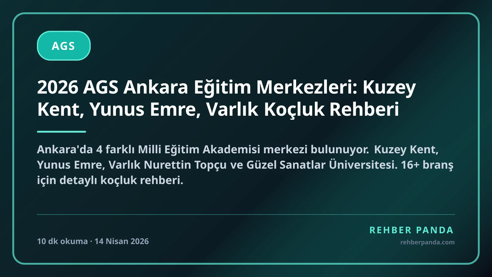 2026 AGS Ankara Eğitim Merkezleri: Kuzey Kent, Yunus Emre, Varlık Koçluk Rehberi