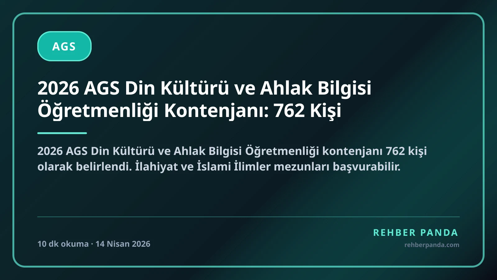 2026 AGS Din Kültürü ve Ahlak Bilgisi Öğretmenliği Kontenjanı: 762 Kişi