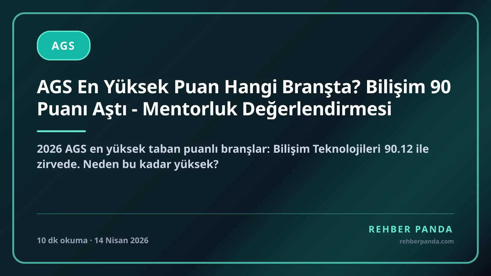 AGS En Yüksek Puan Hangi Branşta? Bilişim 90 Puanı Aştı - Mentorluk Değerlendirmesi