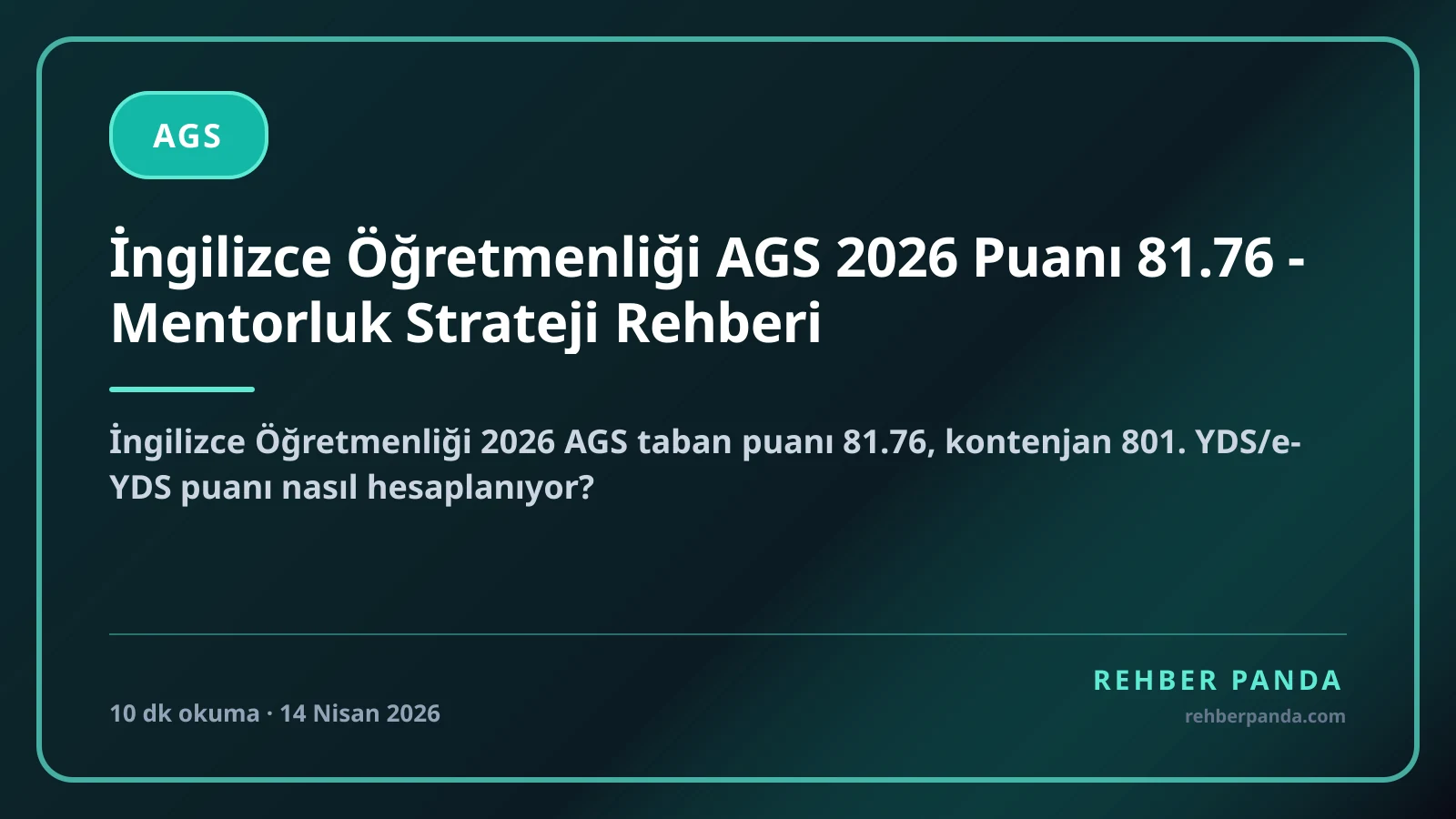 İngilizce Öğretmenliği AGS 2026 Puanı 81.76 - Mentorluk Strateji Rehberi