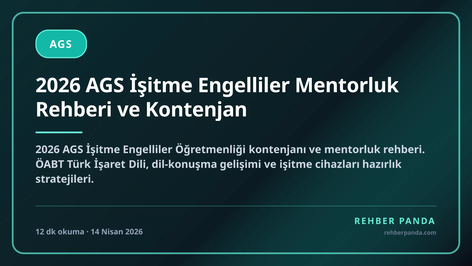 2026 AGS İşitme Engelliler Mentorluk Rehberi ve Kontenjan
