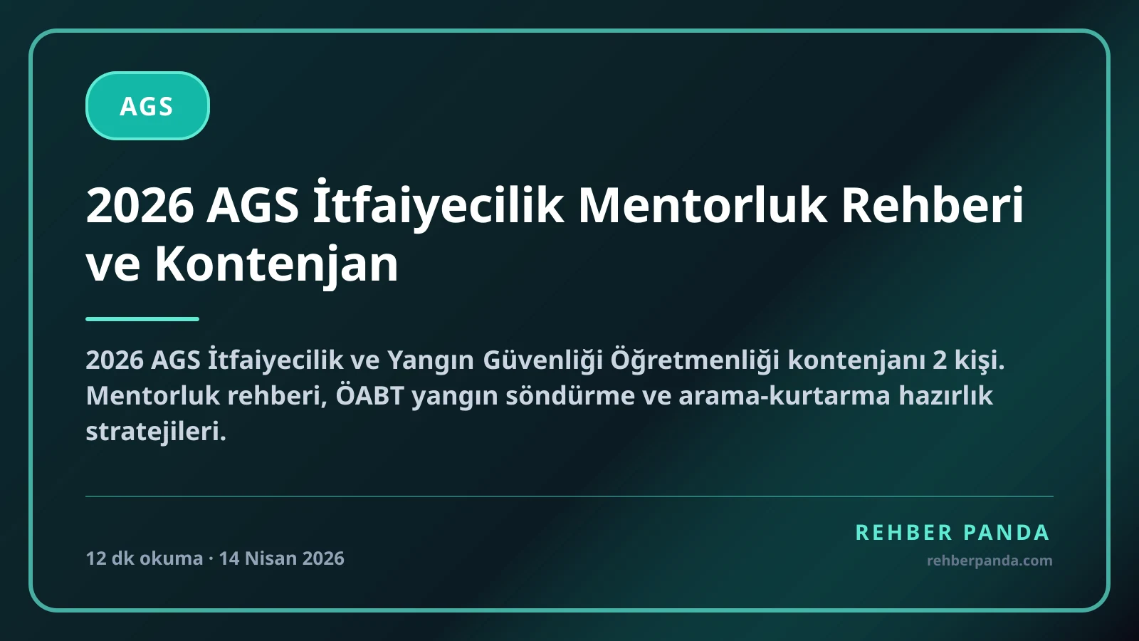 2026 AGS İtfaiyecilik Mentorluk Rehberi ve Kontenjan