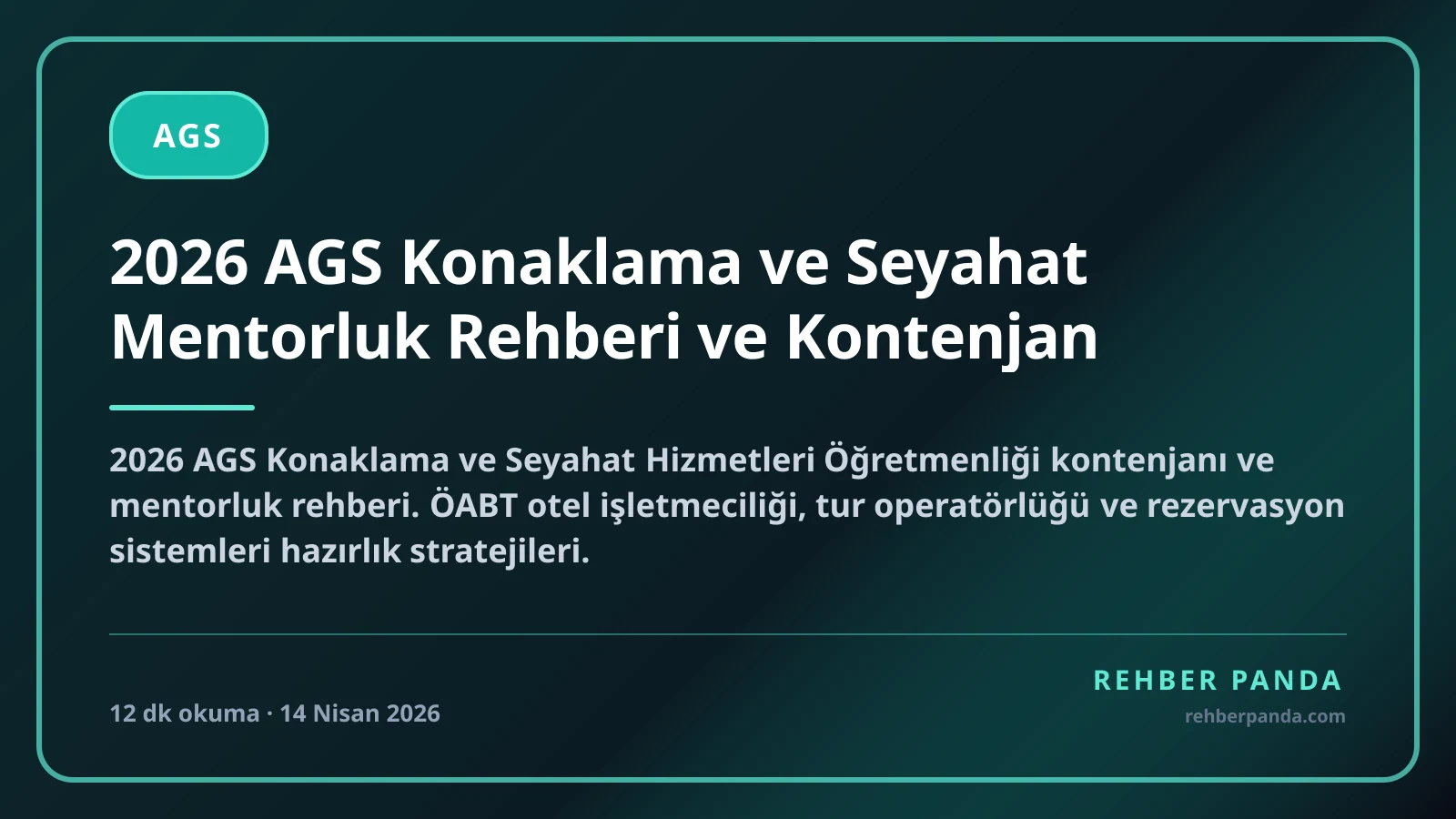 2026 AGS Konaklama ve Seyahat Mentorluk Rehberi ve Kontenjan