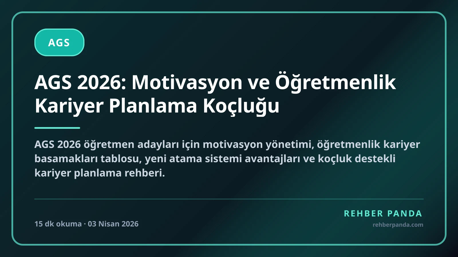 AGS 2026: Motivasyon ve Öğretmenlik Kariyer Planlama Koçluğu