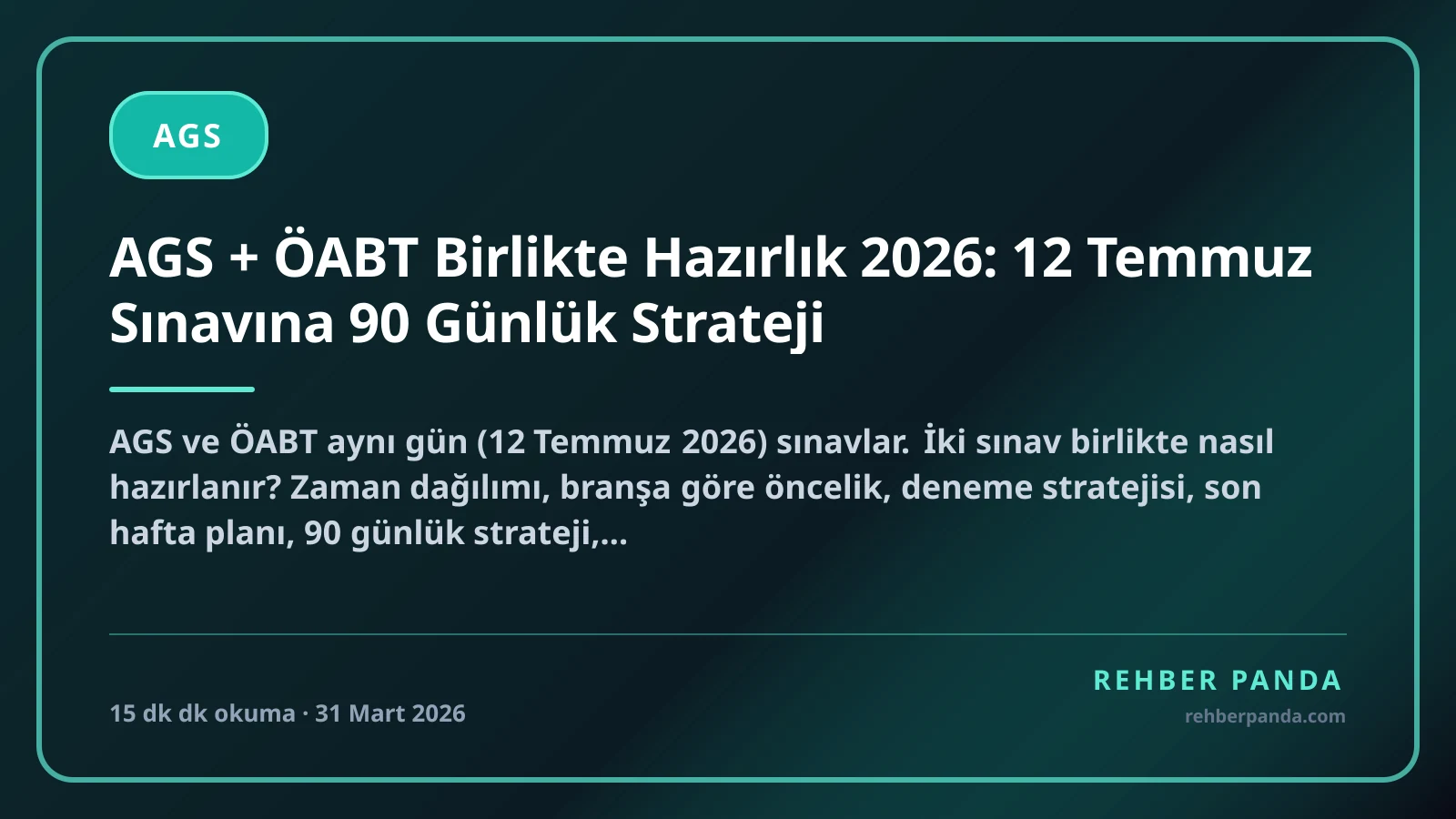 AGS + ÖABT Birlikte Hazırlık 2026: 26 Temmuz Sınavına 90 Günlük Strateji
