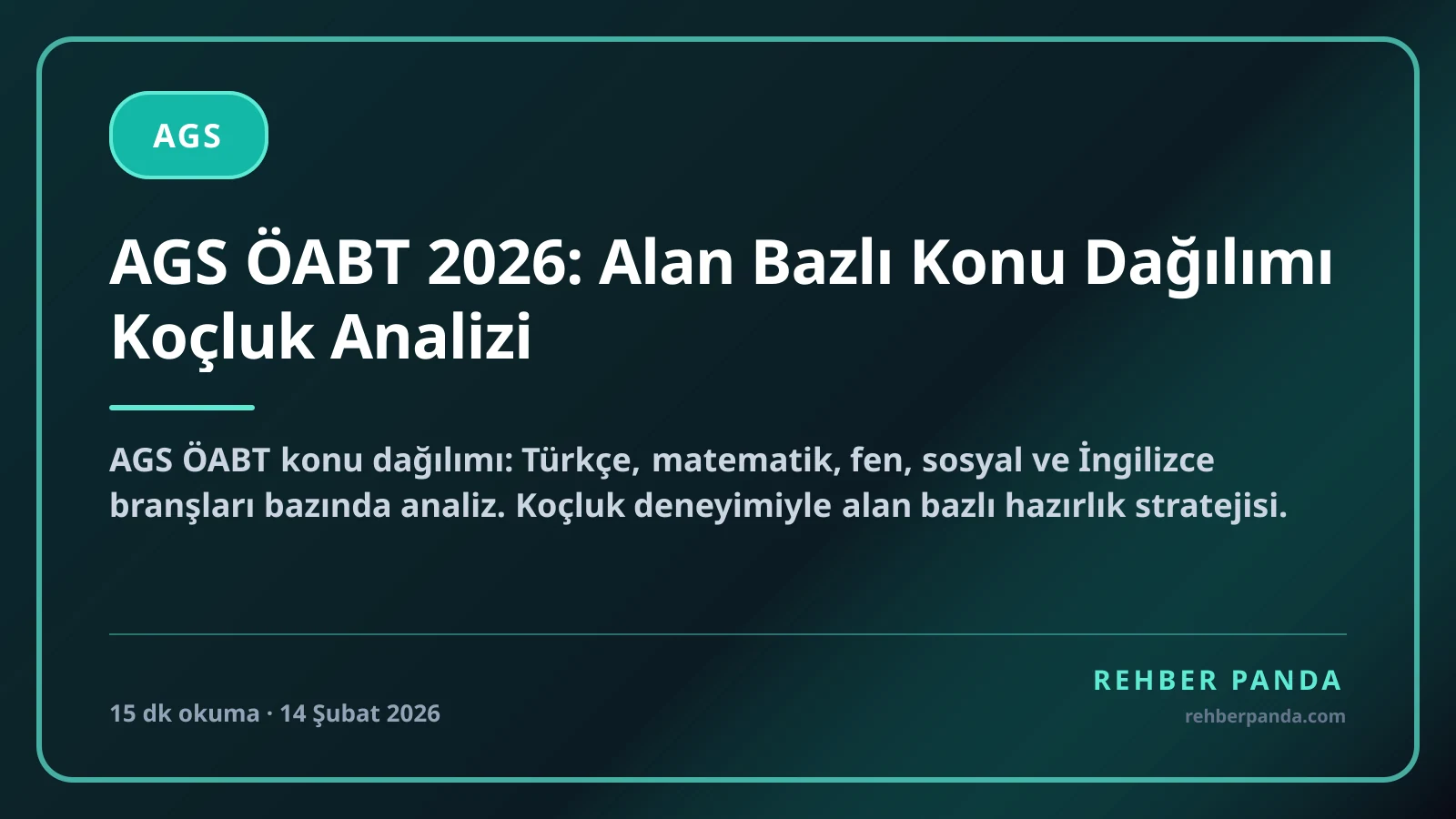 AGS ÖABT 2026: Alan Bazlı Konu Dağılımı Koçluk Analizi