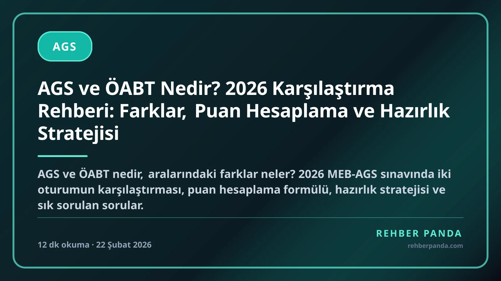 AGS ve ÖABT Nedir? 2026 Karşılaştırma Rehberi: Farklar, Puan Hesaplama ve Hazırlık Stratejisi