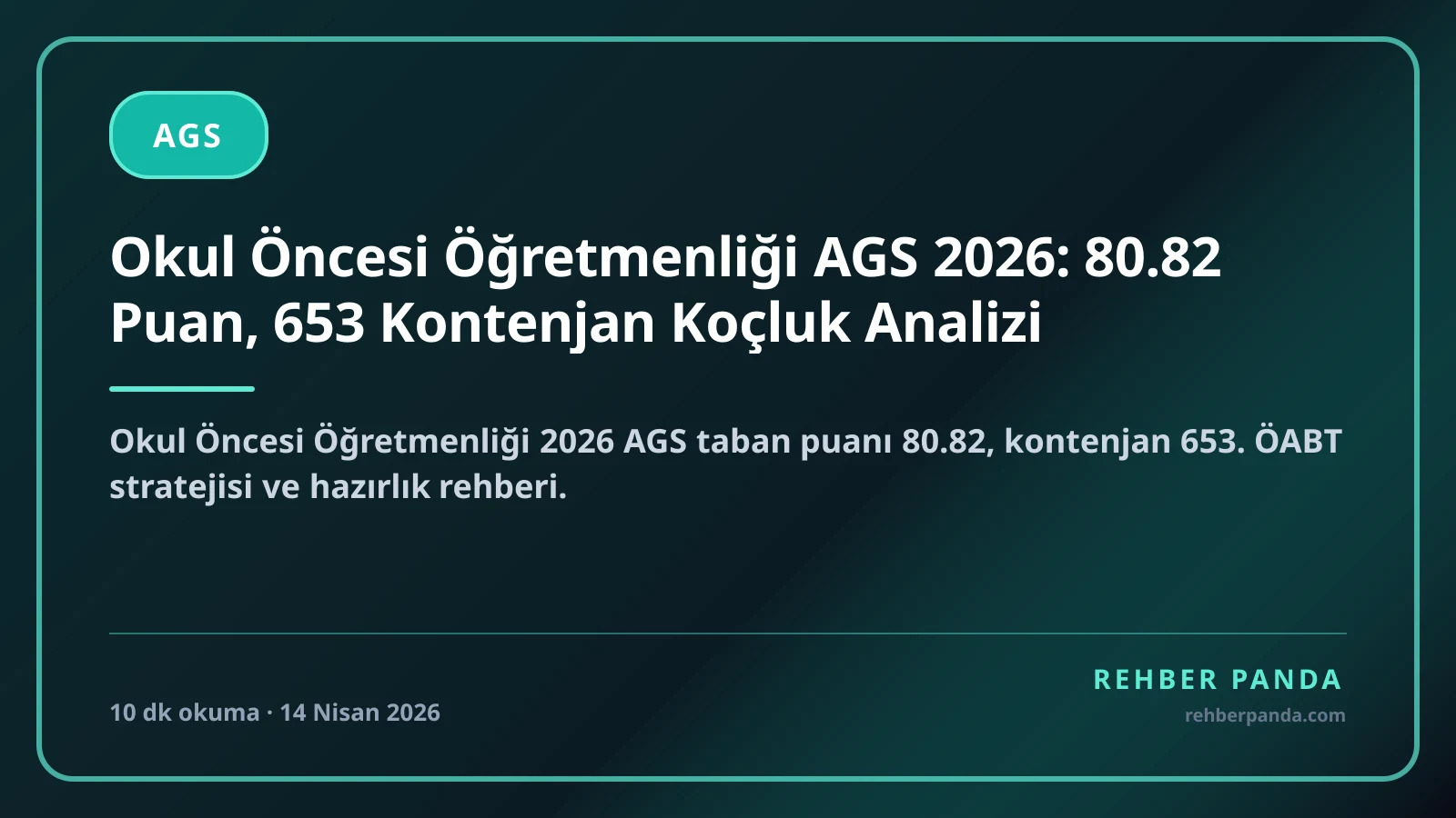 Okul Öncesi Öğretmenliği AGS 2026: 80.82 Puan, 653 Kontenjan Koçluk Analizi