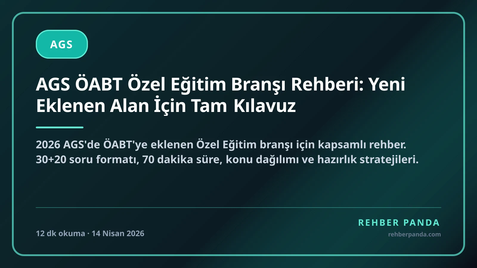 AGS ÖABT Özel Eğitim Branşı Rehberi: Yeni Eklenen Alan İçin Tam Kılavuz