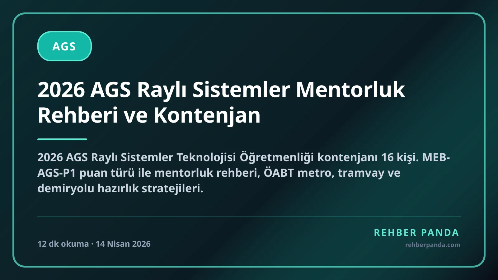 2026 AGS Raylı Sistemler Mentorluk Rehberi ve Kontenjan