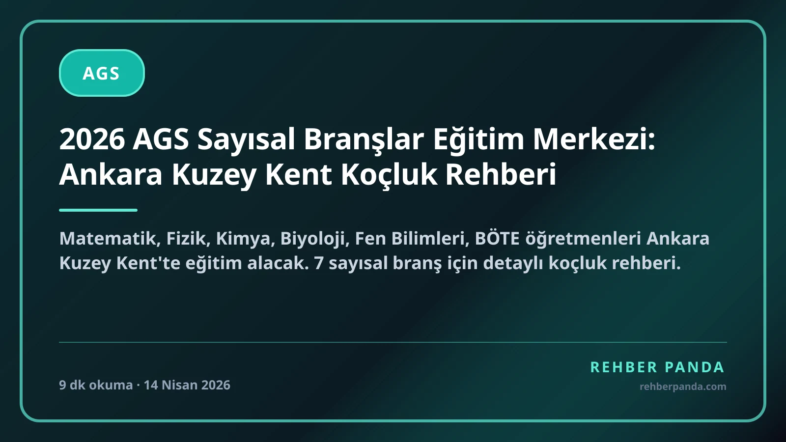 2026 AGS Sayısal Branşlar Eğitim Merkezi: Ankara Kuzey Kent Koçluk Rehberi