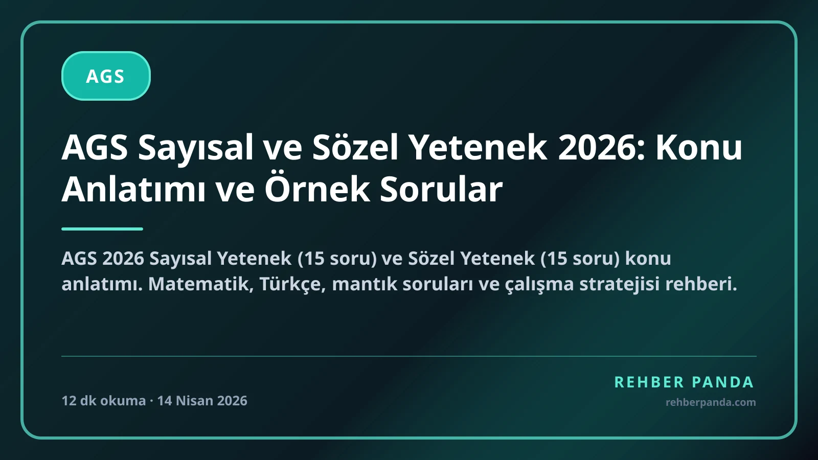 AGS Sayısal ve Sözel Yetenek 2026: Konu Anlatımı ve Örnek Sorular