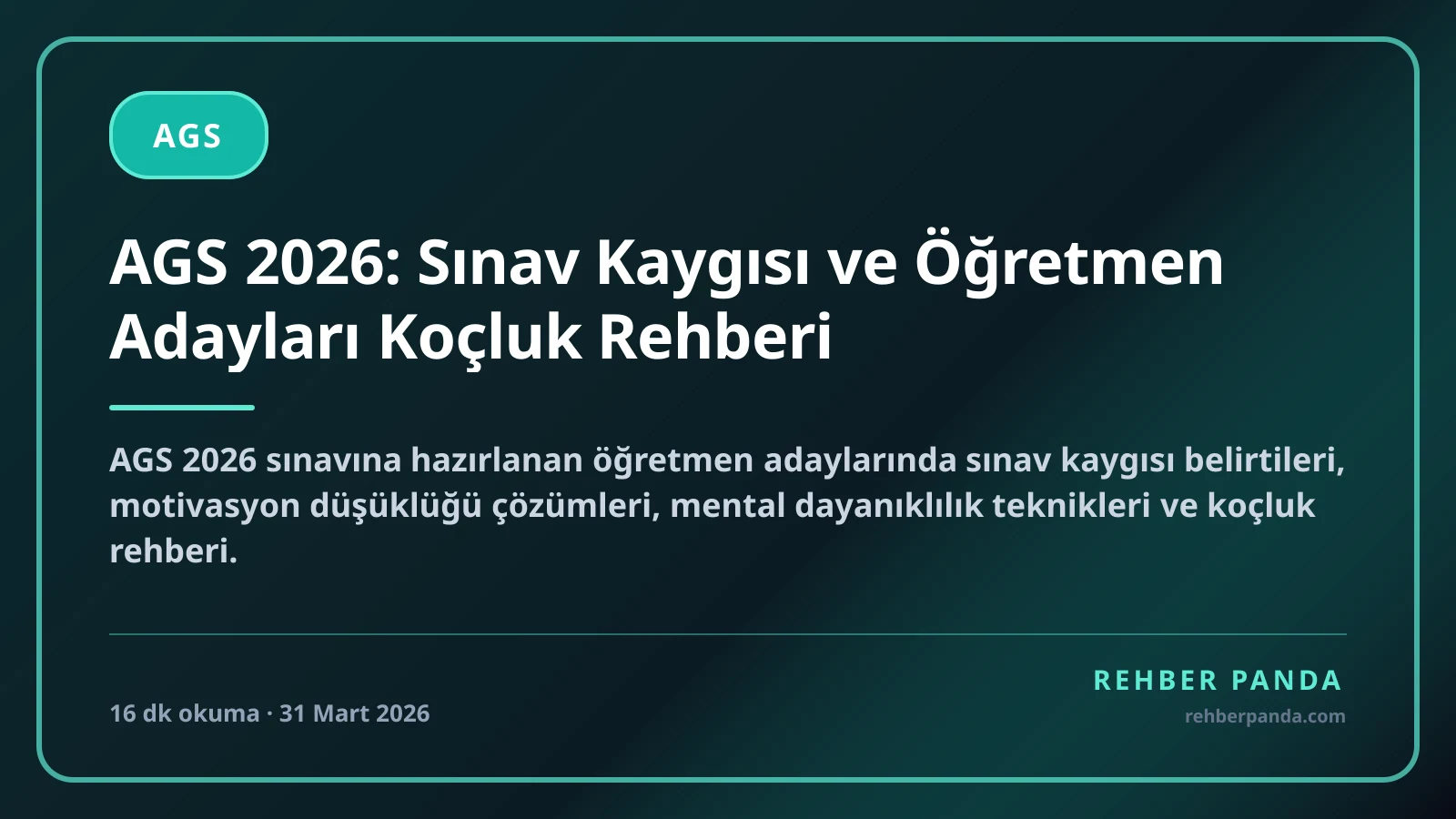 AGS 2026: Sınav Kaygısı ve Öğretmen Adayları Koçluk Rehberi