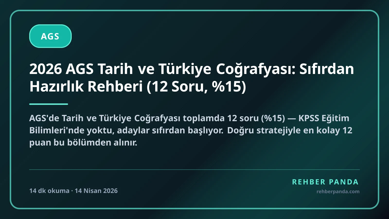 2026 AGS Tarih ve Türkiye Coğrafyası: Sıfırdan Hazırlık Rehberi (12 Soru, %15)