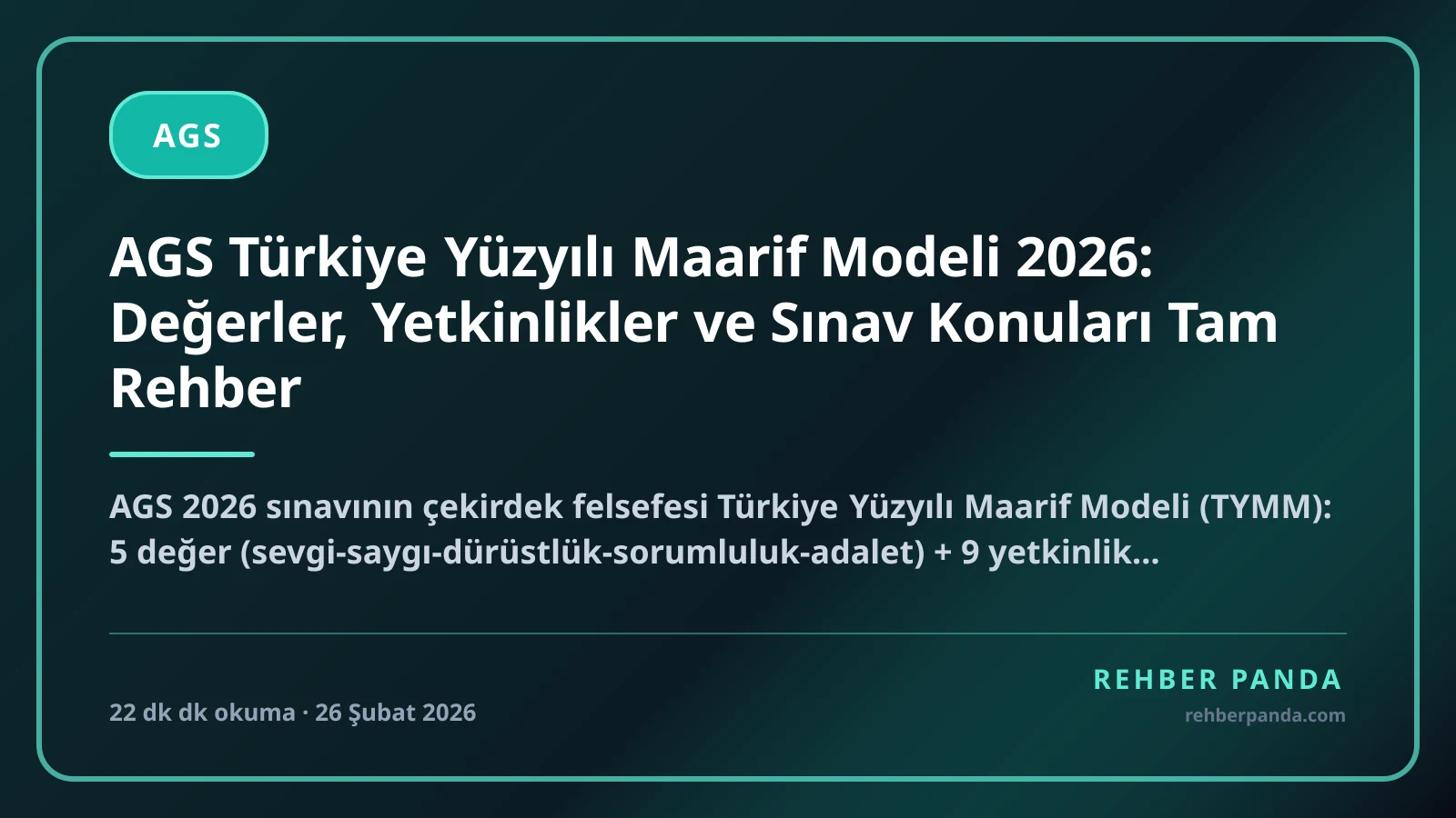 AGS Türkiye Yüzyılı Maarif Modeli 2026: Değerler, Yetkinlikler ve Sınav Konuları Tam Rehber