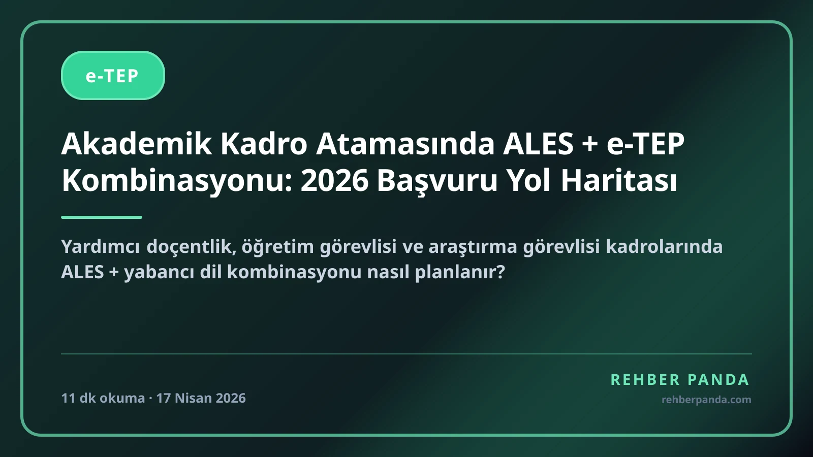 Akademik Kadro Atamasında ALES + e-TEP Kombinasyonu: 2026 Başvuru Yol Haritası