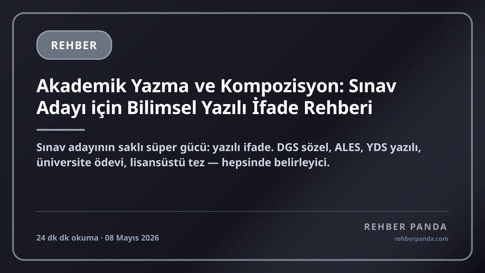 Akademik Yazma ve Kompozisyon: Sınav Adayı için Bilimsel Yazılı İfade Rehberi