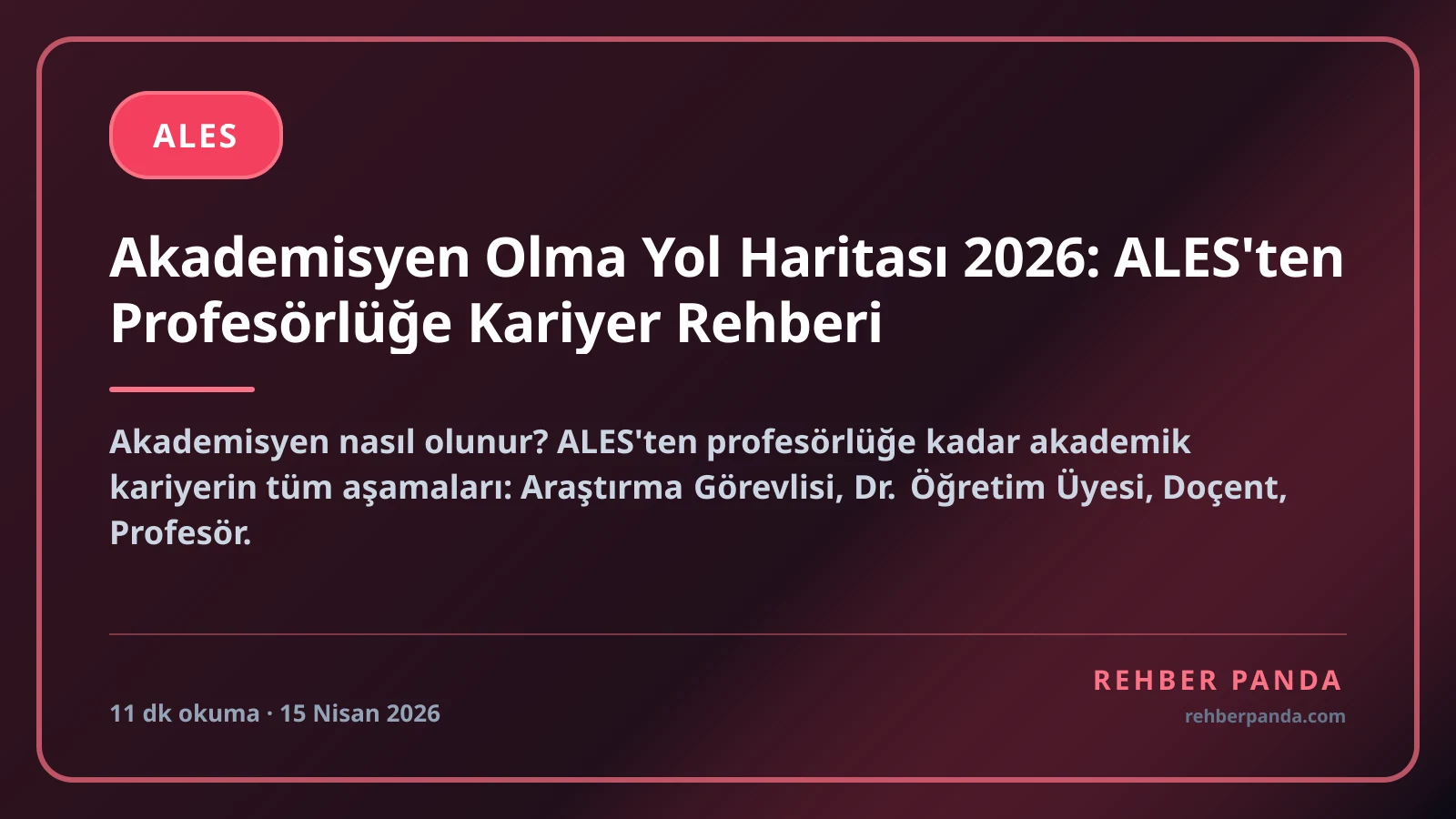 Akademisyen Olma Yol Haritası 2026: ALES'ten Profesörlüğe Kariyer Rehberi