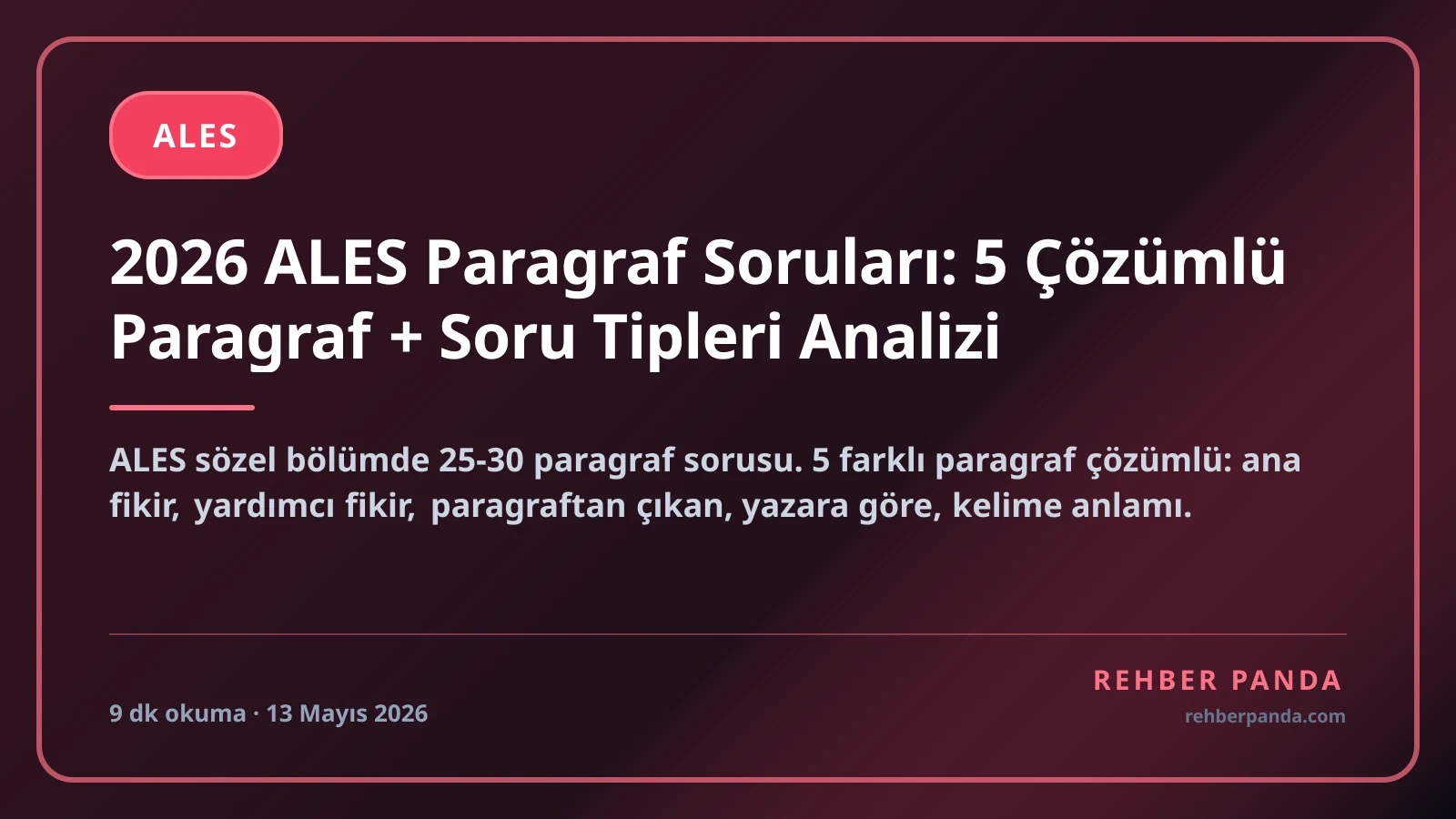 2026 ALES Paragraf Soruları: 5 Çözümlü Paragraf + Soru Tipleri Analizi