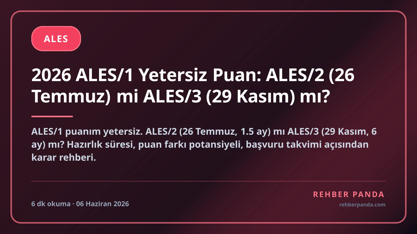 2026 ALES/1 Yetersiz Puan: ALES/2 (2 Ağustos) mi ALES/3 (29 Kasım) mı?