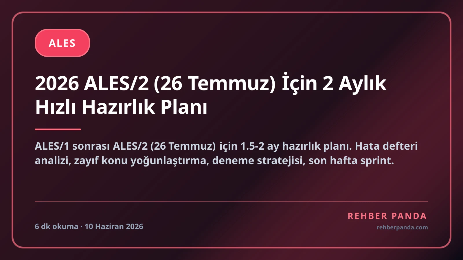 2026 ALES/2 (2 Ağustos) İçin 2 Aylık Hızlı Hazırlık Planı