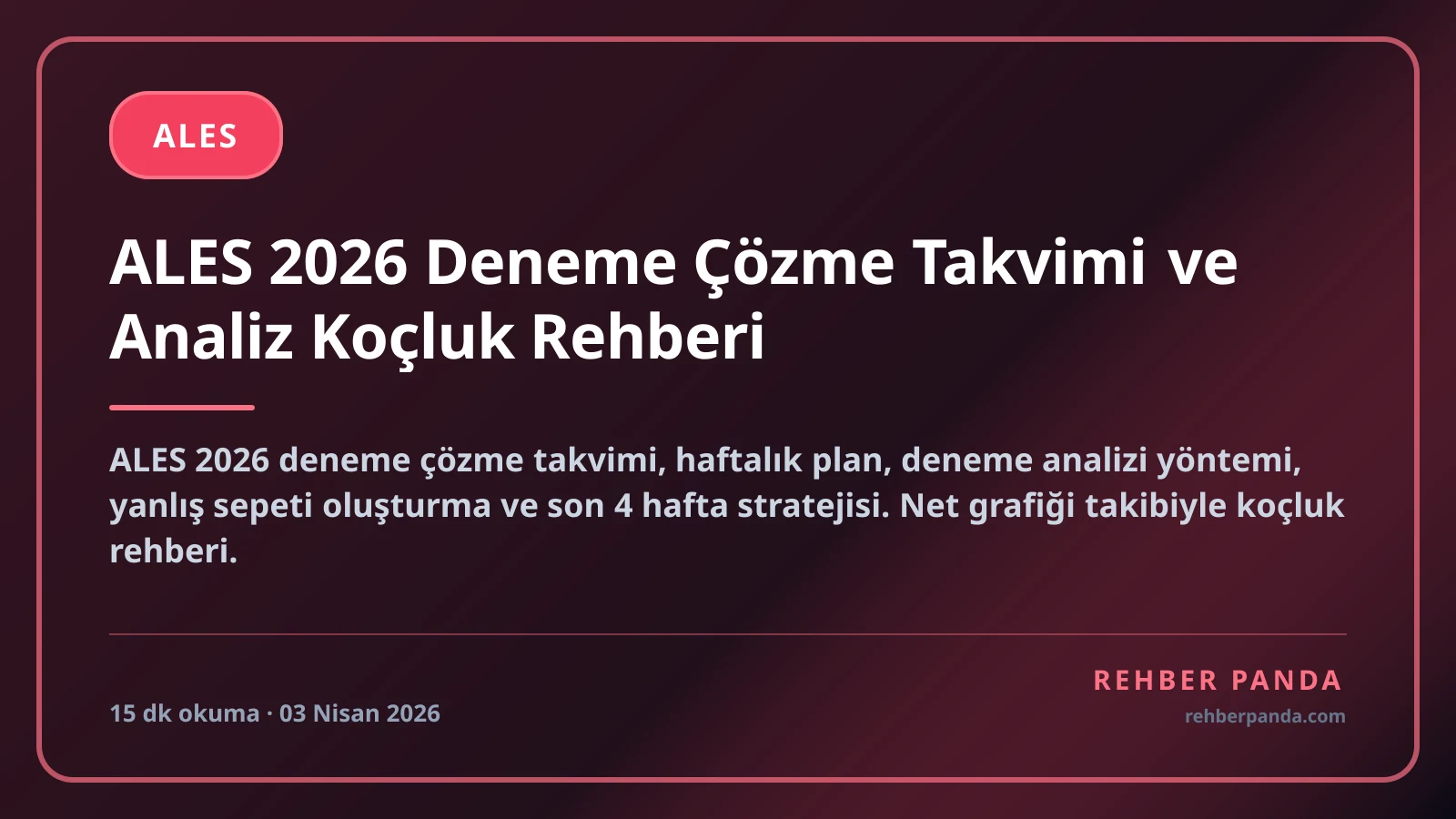 ALES 2026 Deneme Çözme Takvimi ve Analiz Koçluk Rehberi
