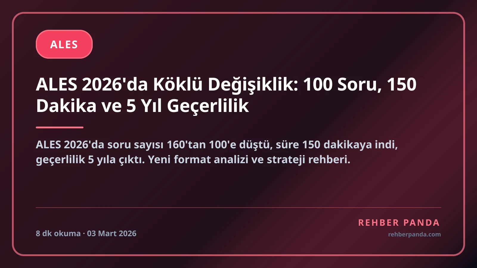 ALES 2026'da Köklü Değişiklik: 100 Soru, 150 Dakika ve 5 Yıl Geçerlilik
