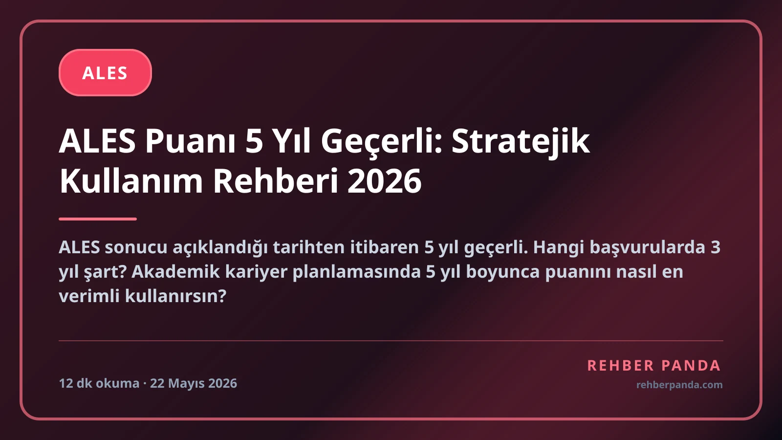ALES Puanı 5 Yıl Geçerli: Stratejik Kullanım Rehberi 2026