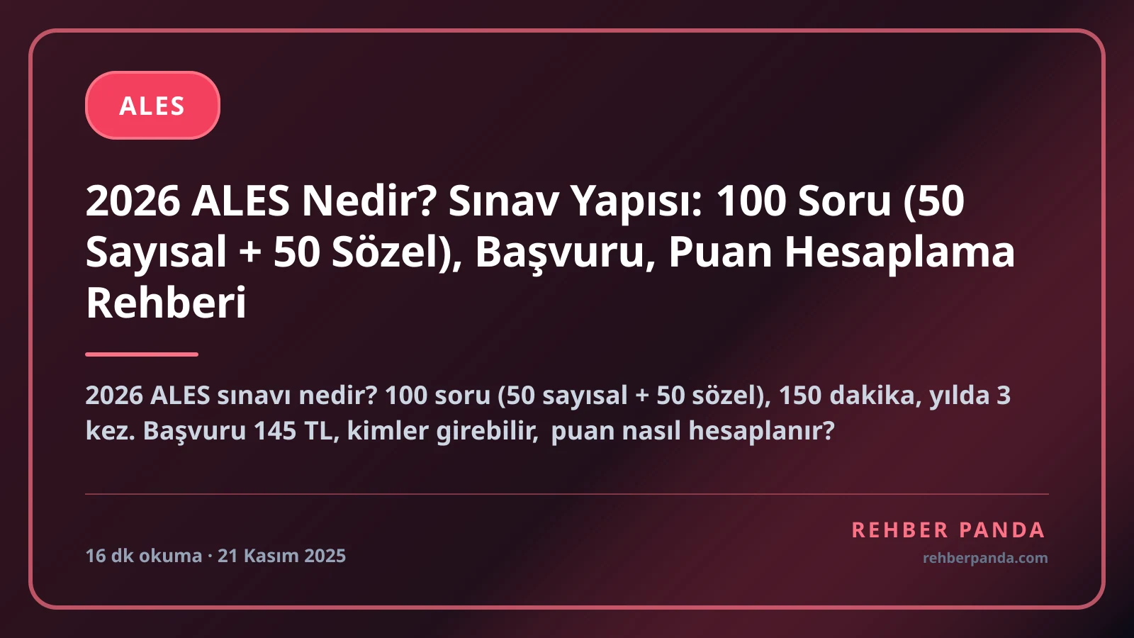 2026 ALES Nedir? Sınav Yapısı: 100 Soru (50 Sayısal + 50 Sözel), Başvuru, Puan Hesaplama Rehberi