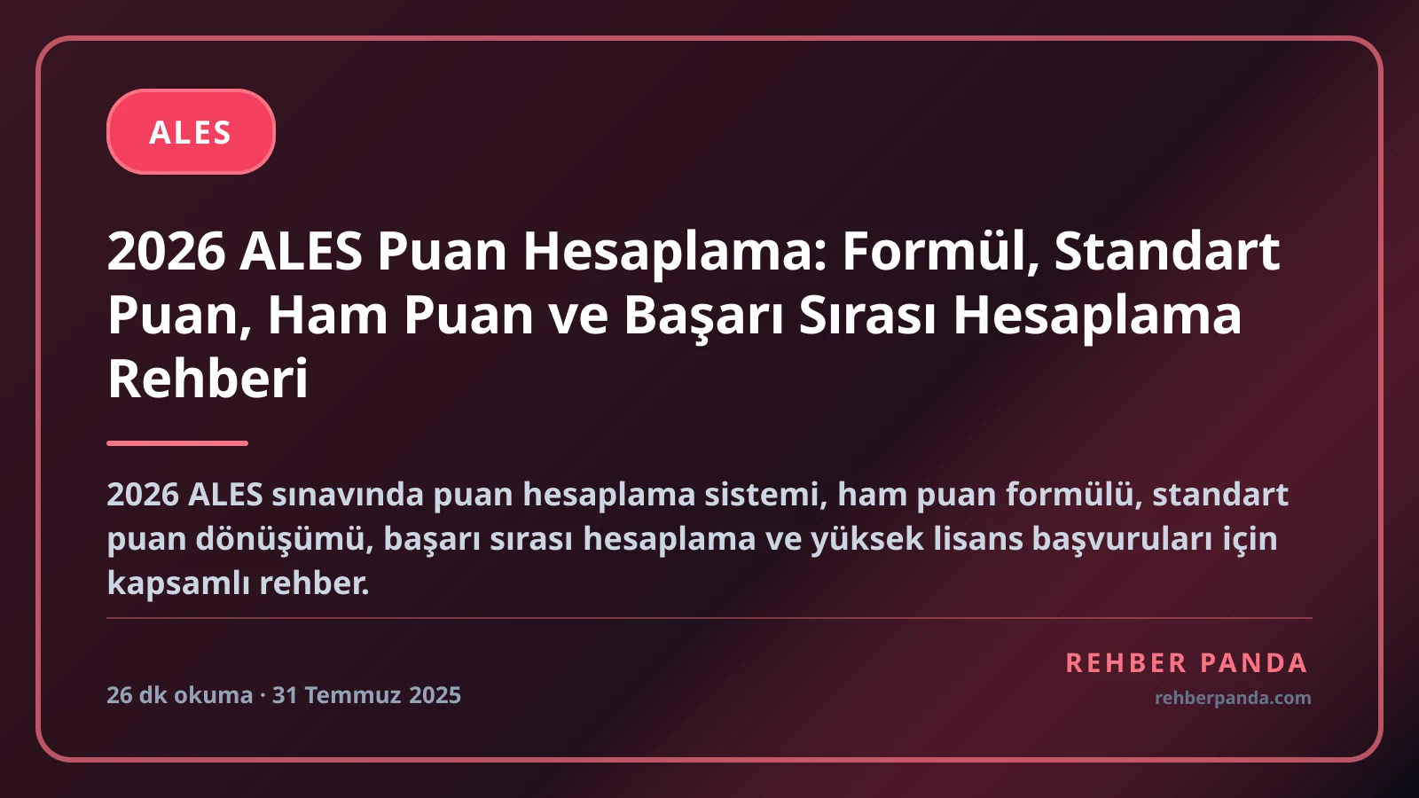 2026 ALES Puan Hesaplama: Formül, Standart Puan, Ham Puan ve Başarı Sırası Hesaplama Rehberi