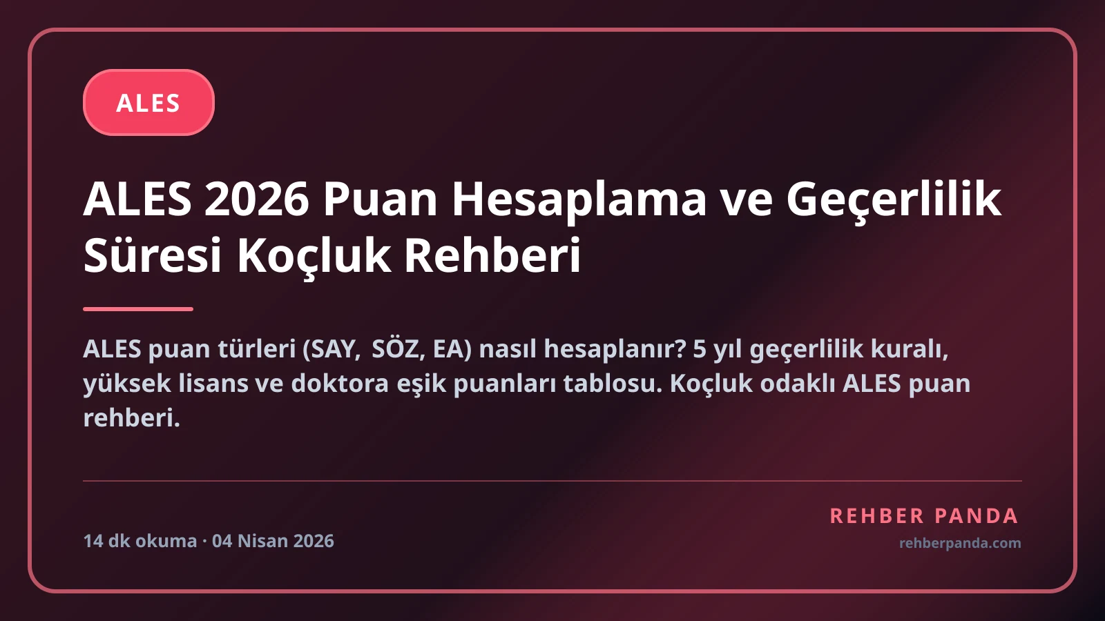 ALES 2026 Puan Hesaplama ve Geçerlilik Süresi Koçluk Rehberi