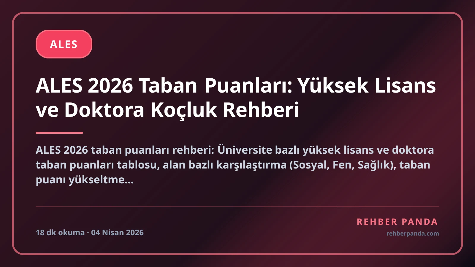 ALES 2026 Taban Puanları: Yüksek Lisans ve Doktora Koçluk Rehberi