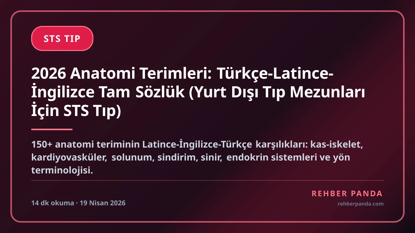 2026 Anatomi Terimleri: Türkçe-Latince-İngilizce Tam Sözlük (Yurt Dışı Tıp Mezunları İçin STS Tıp)