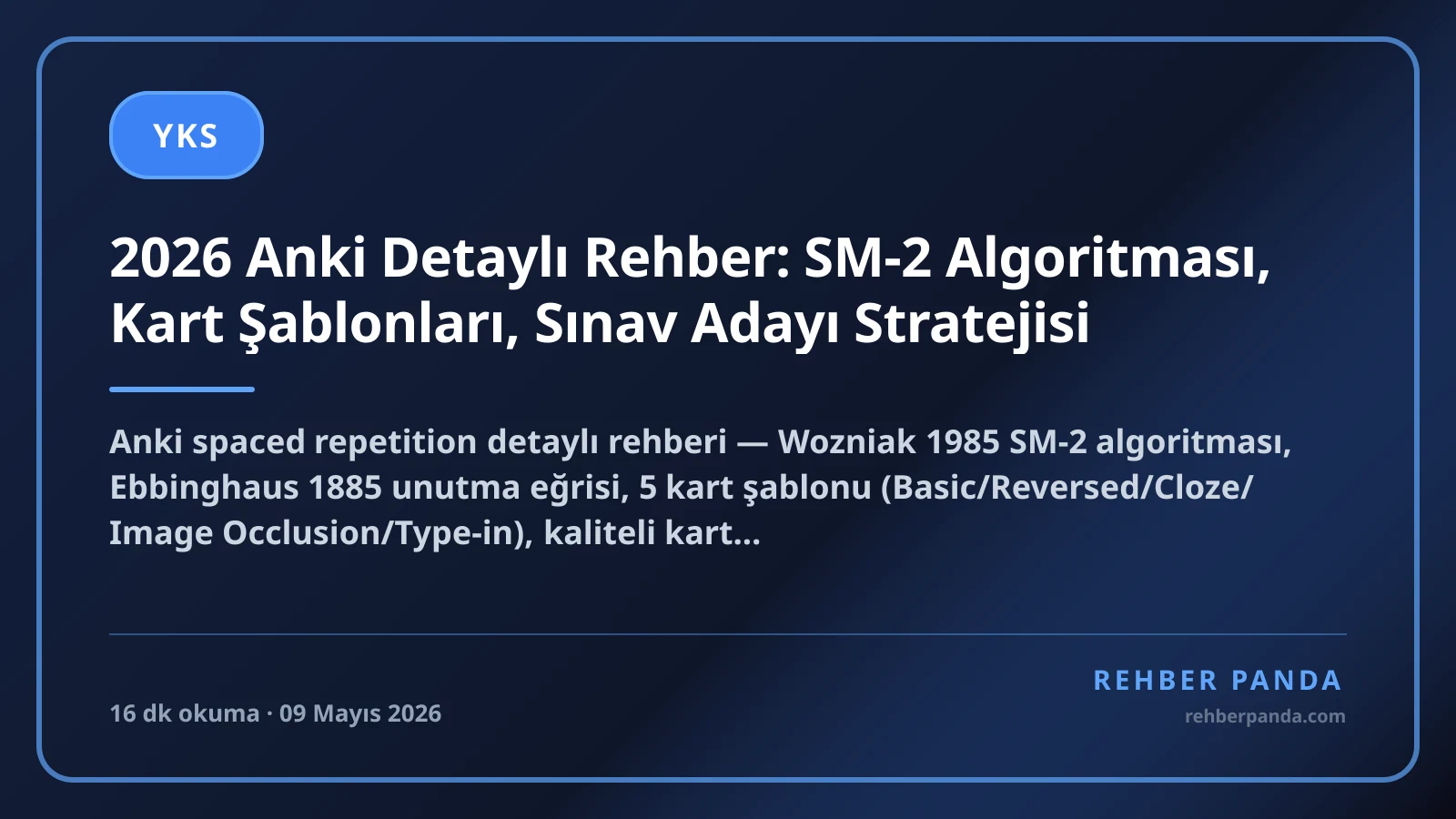 2026 Anki Detaylı Rehber: SM-2 Algoritması, Kart Şablonları, Sınav Adayı Stratejisi
