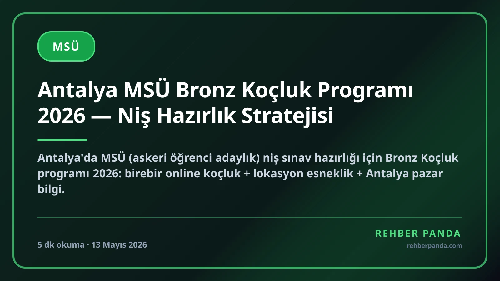 Antalya MSÜ Bronz Koçluk Programı 2026 — Niş Hazırlık Stratejisi