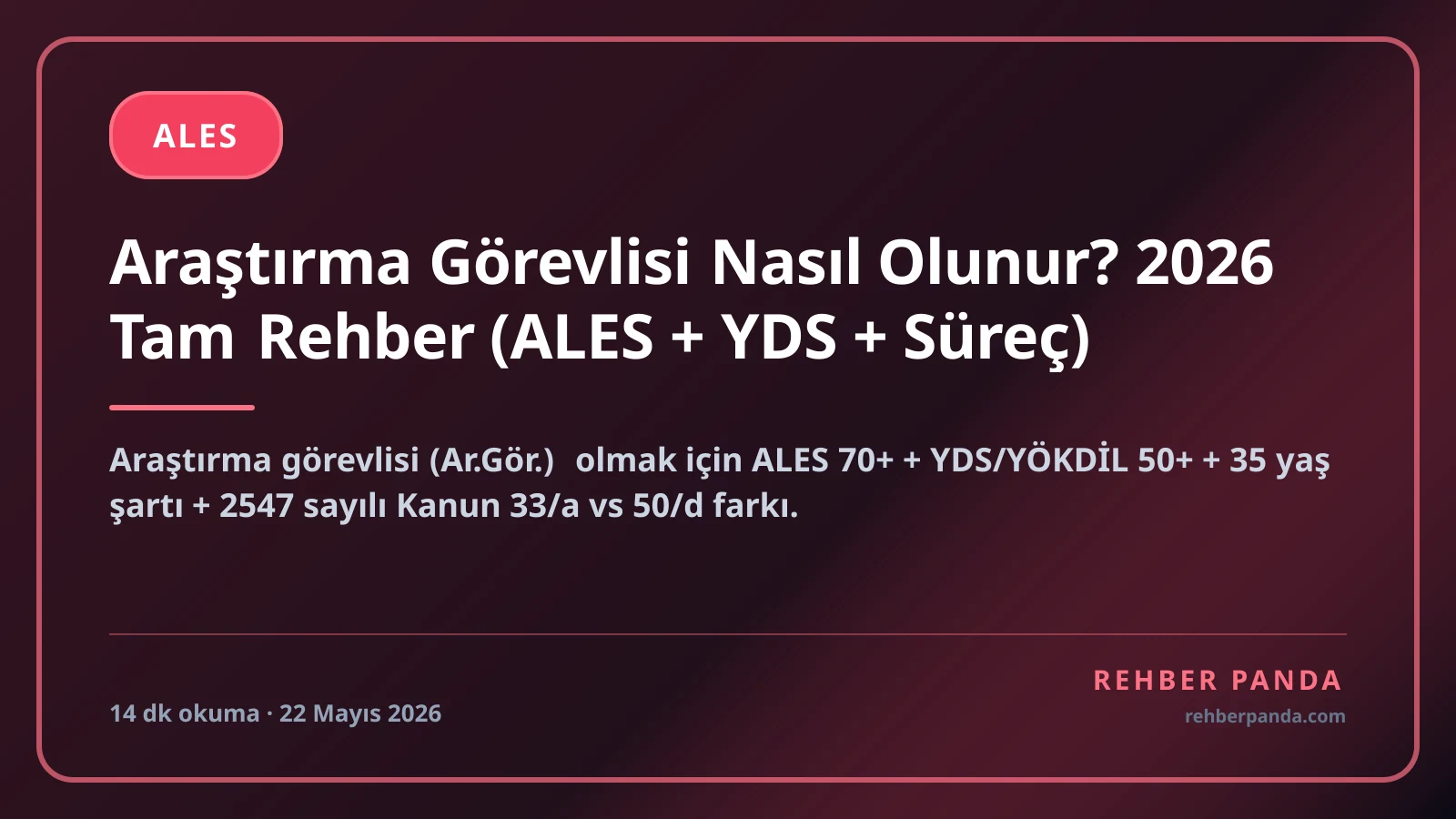 Araştırma Görevlisi Nasıl Olunur? 2026 Tam Rehber (ALES + YDS + Süreç)